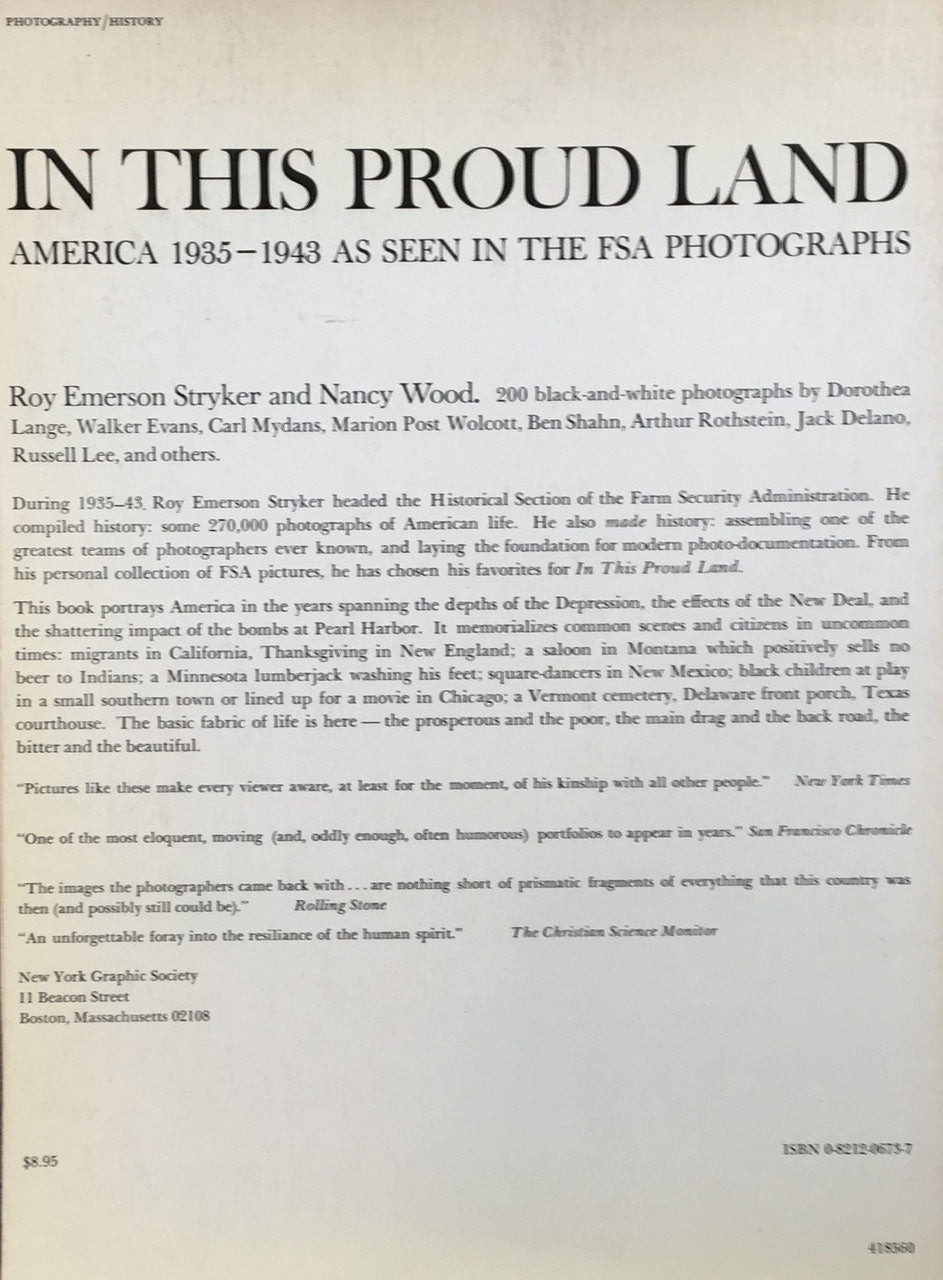 IN THIS PROUD LAND AMERICA 1935-1943 AS SEEN IN THE FSA PHOTOGRAPHS Roy Emerson Stryker and Nancy Wood