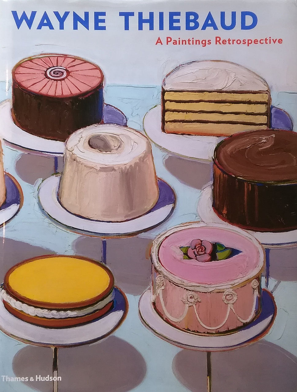 WAYNE THIEBAUD A Paintings Retrospective ウェイン・ティーボー