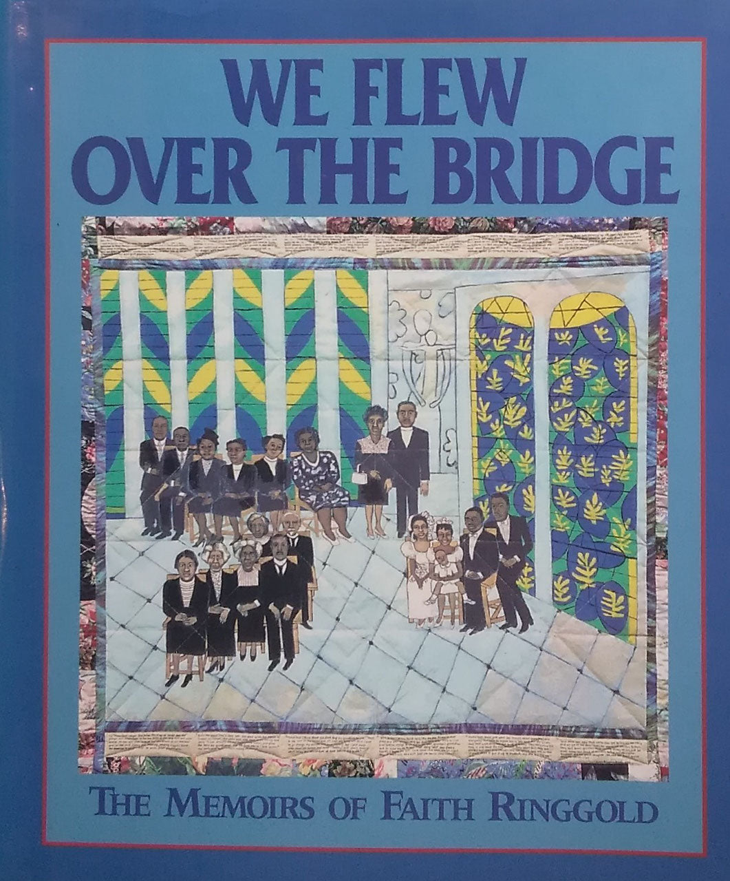 We Flew over the Bridge The Memoirs of Faith Ringgold フェイス・ギングゴールド