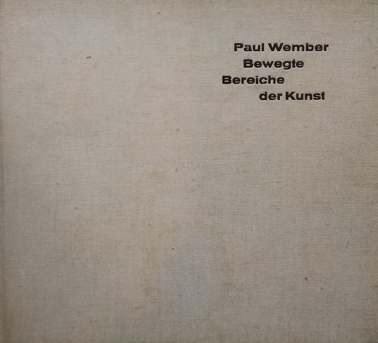 Paul wember Bewegte Bereiche der Kunst ポール・ウェンバー