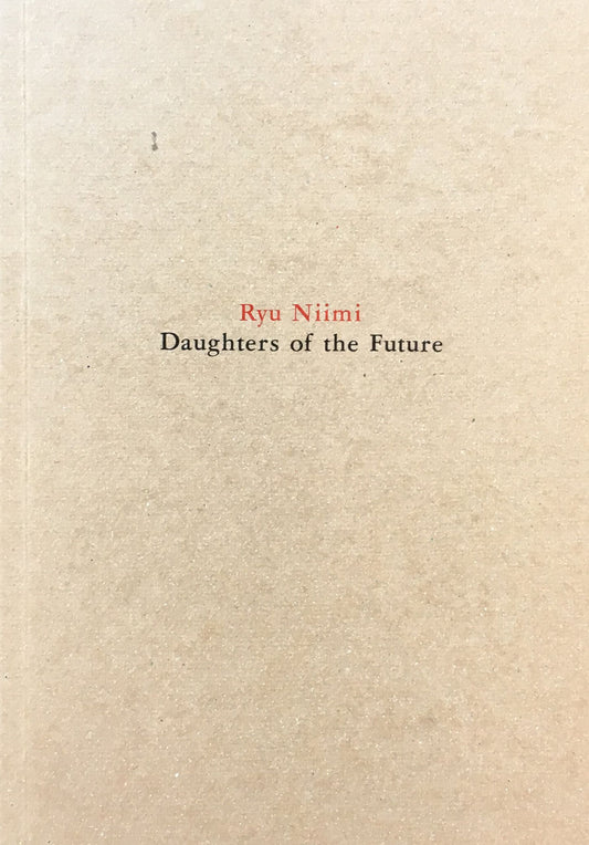Ryu Niimi Daughters of the Future 新見隆”未来の娘たち”展
