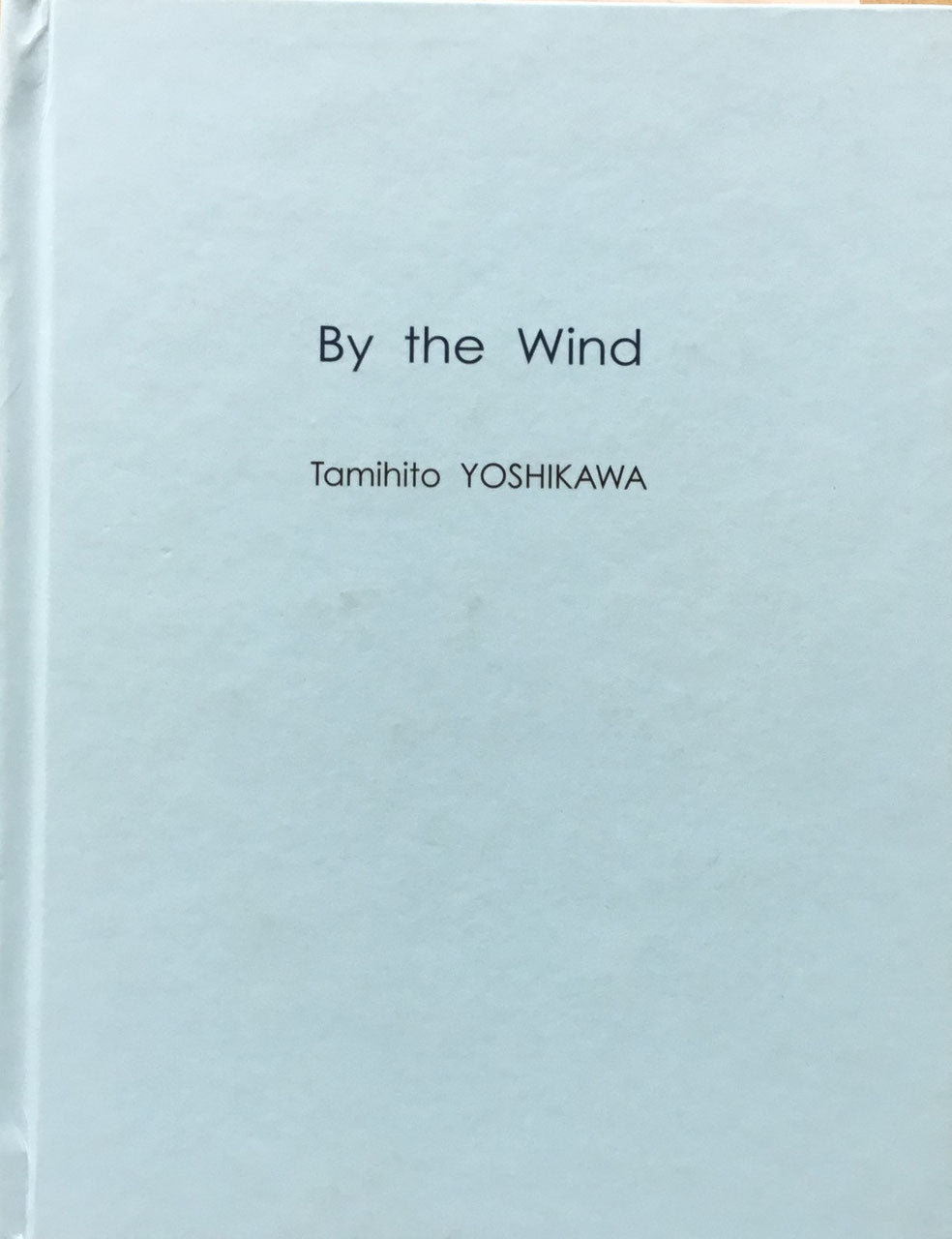 吉川民仁 限定本 Tamihito YOSHIKAWA By the Wind