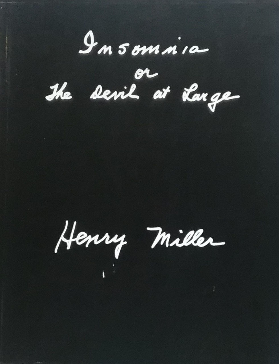 INSOMNIA Or The Devil at Large Henry Miller