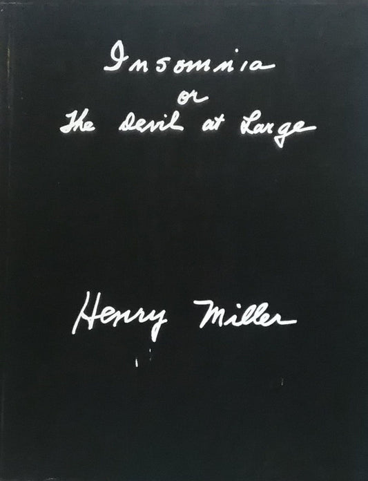 INSOMNIA Or The Devil at Large Henry Miller