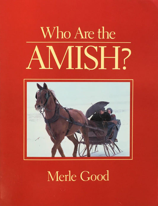 Who Are the Amish? Merle Good