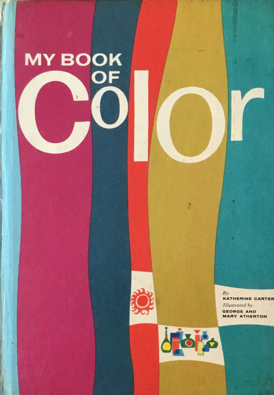 My Book of Color　George and Mary Atherton