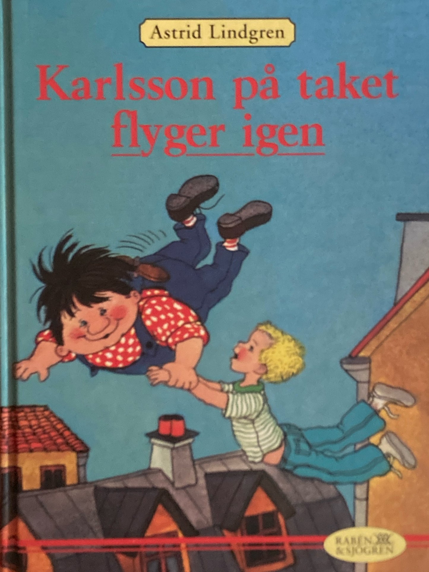 Karlsson på taket flyger igen　Astrid Lindgren　A.リンドグレーン