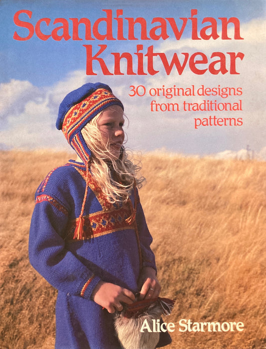 Scandinavian Knitwear　30 Original Designs from Traditional Patterns　Alice Starmore