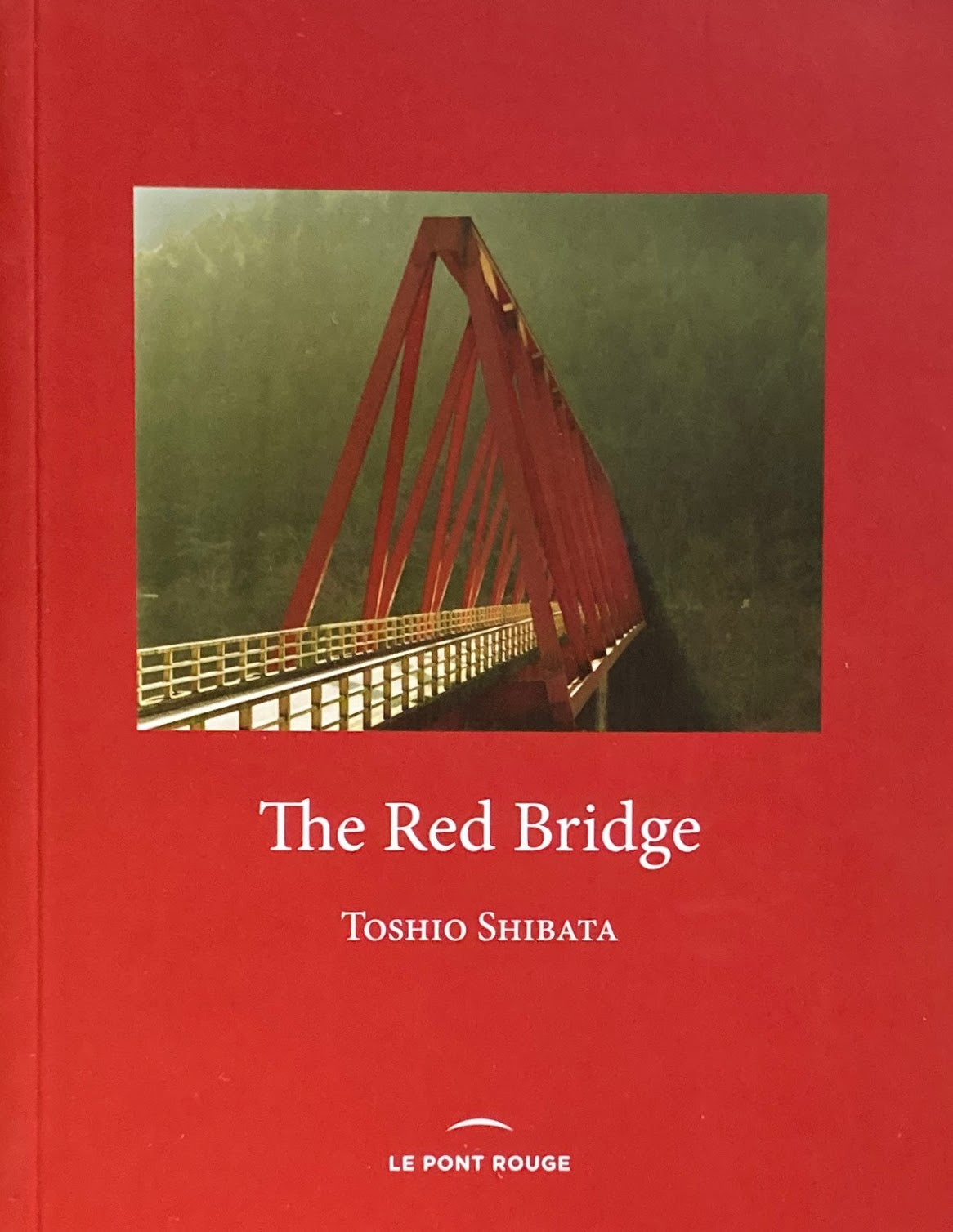 The Red Bridge　柴田敏雄　SHIBATA Toshio  Le pont Rouge