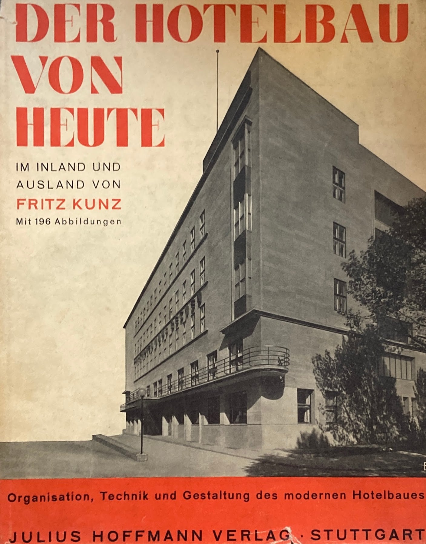 DER HOTELBAU VON HEUTE　Fritz Kunz