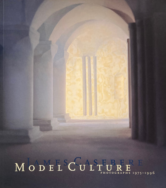 Model Culture　Photographs 1975-1996　 James Casebere　ジェームズ・ケイゼベレ