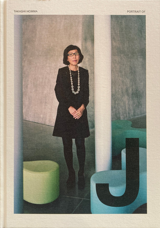 PORTRAIT OF J by Takashi Homma　ホンマタカシ　