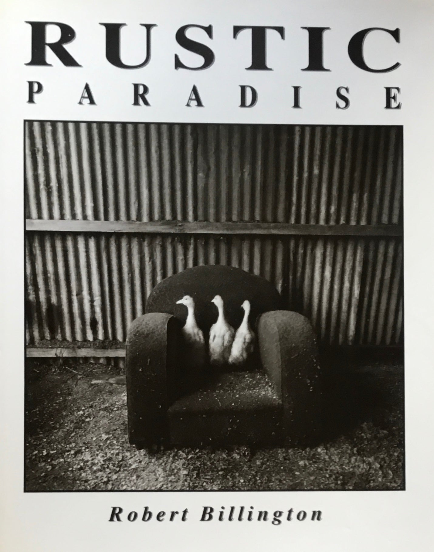 Rustic Paradise　Robert Billington