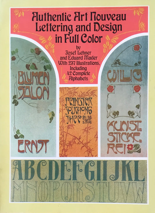 Authentic Art Nouveau Lettering and Design in Full Color　Dover