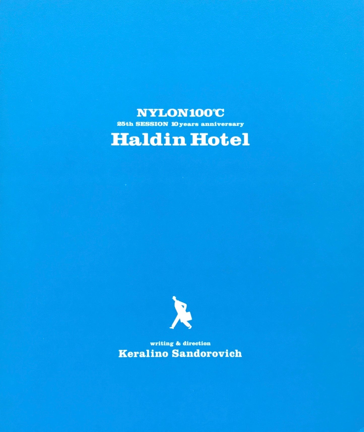 NYLON100%　25th SESSION 10years anniversary　Haldin Hotel　ハルディン・ホテル　下北沢・本多劇場