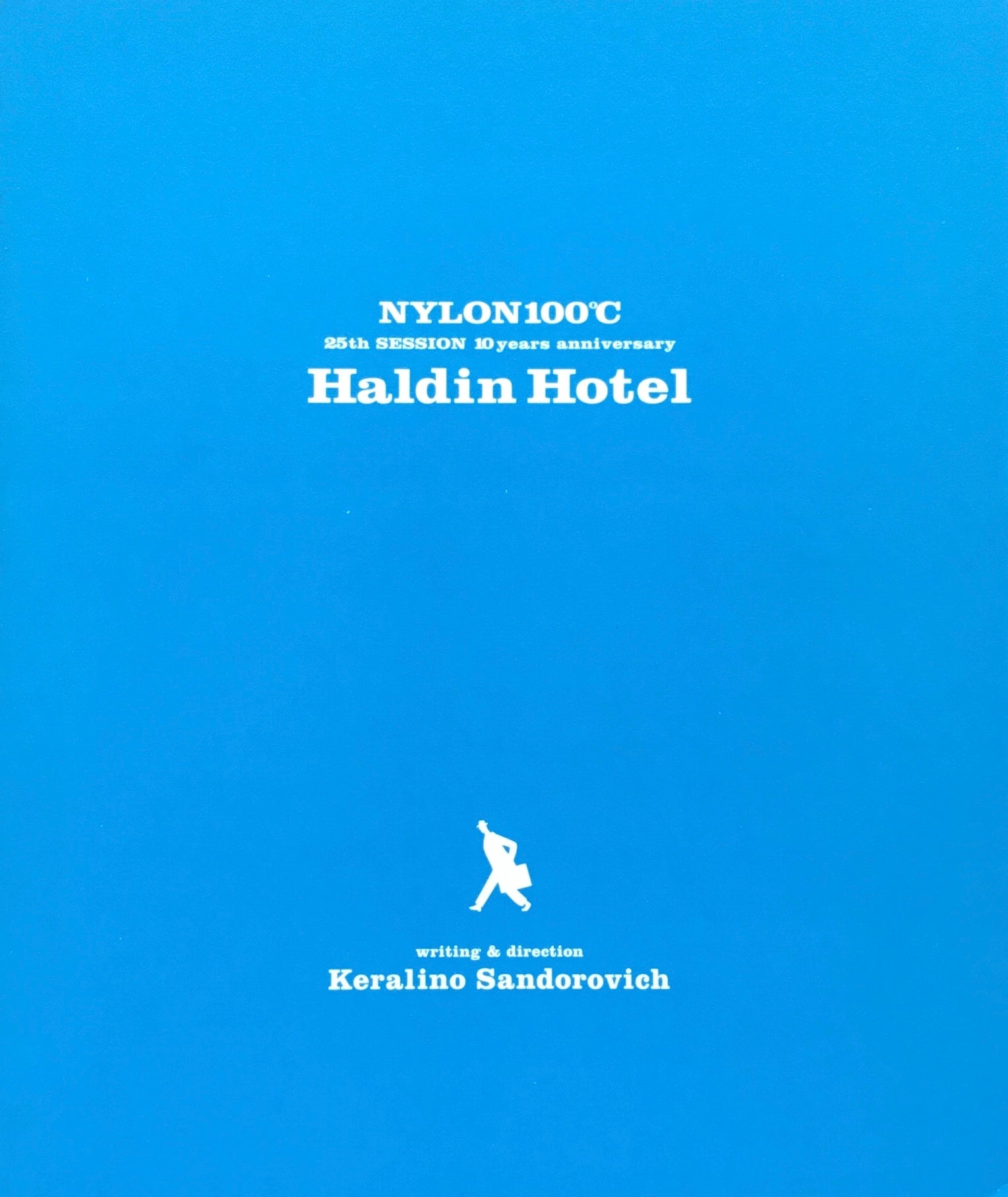 NYLON100%　25th SESSION 10years anniversary　Haldin Hotel　ハルディン・ホテル　下北沢・本多劇場