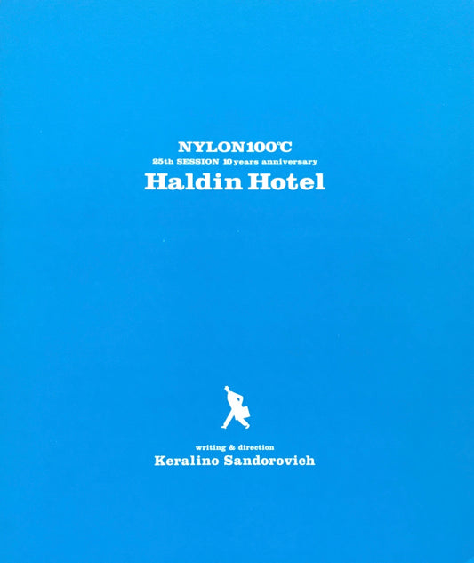 NYLON100%　25th SESSION 10years anniversary　Haldin Hotel　ハルディン・ホテル　下北沢・本多劇場