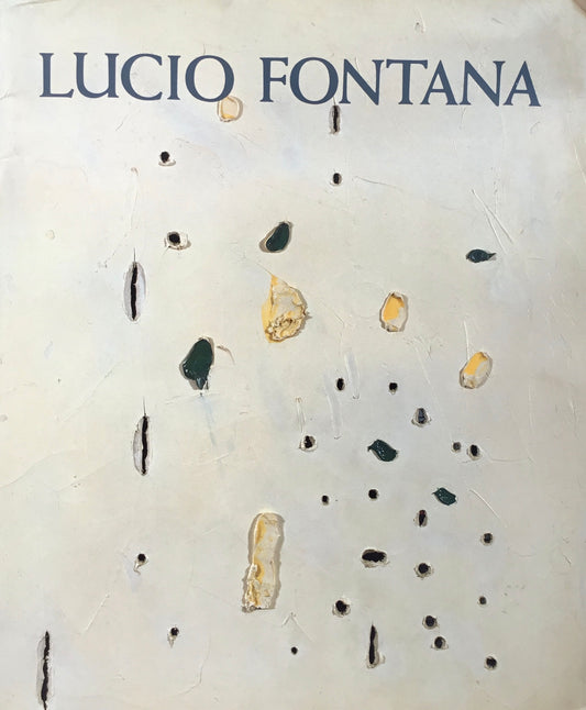 Lucio Fontana　ルーチョ・フォンターナ展