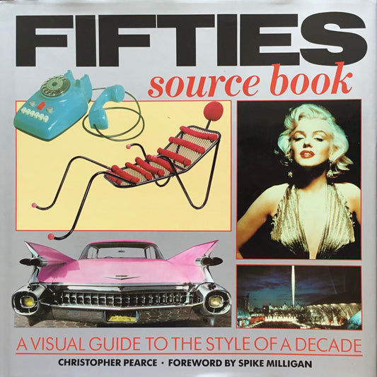 FIFTIES source book　A VISUAL GUIDE TO THE STYLE OF A DECADE　Christopher Pearce