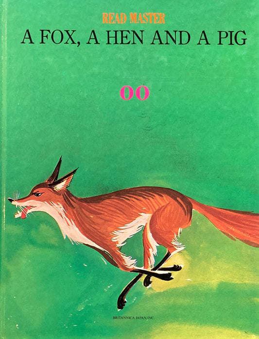 Read Master A Fox,A Hen and A Pig　日本ブリタニカ　