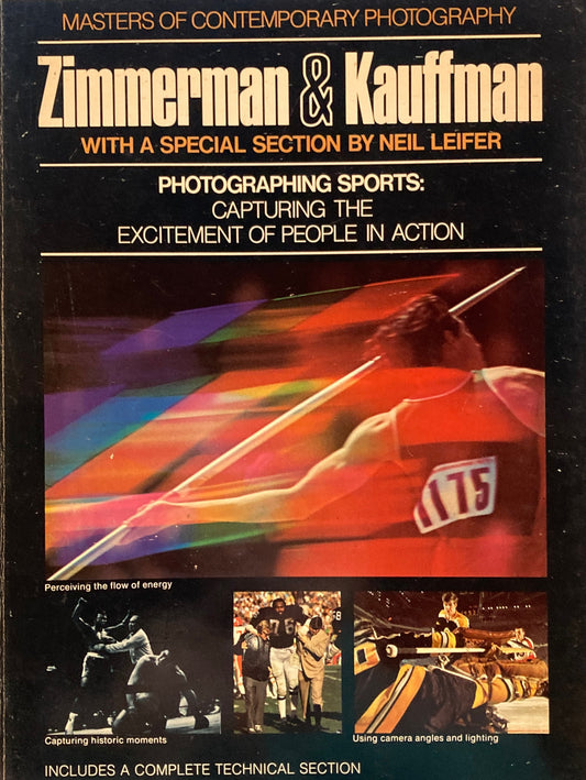 Zimmerman＆Kauffman　with a special section by Neil Leifer　Photographing sports　 Masters of contemporary photography
