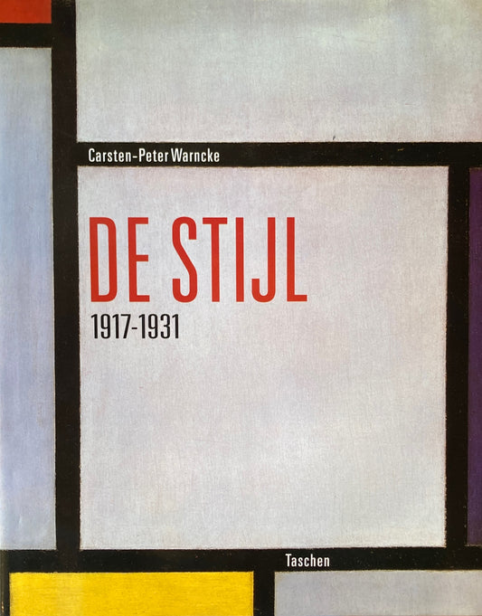 De Stijl　Ⅰ917-1931　 Carsten-Peter Warncke 　デ・ステイル