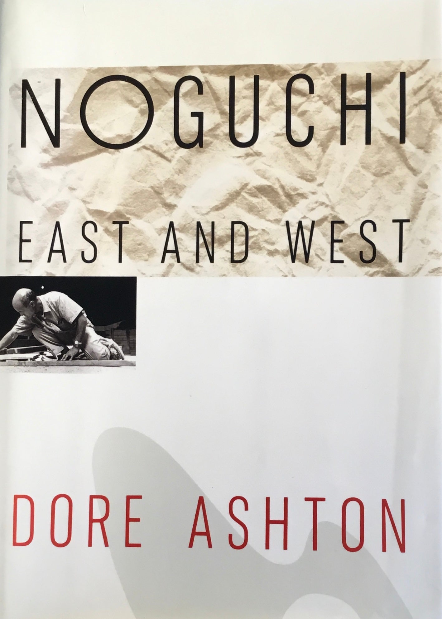 Noguchi East and West　Dore Ashton