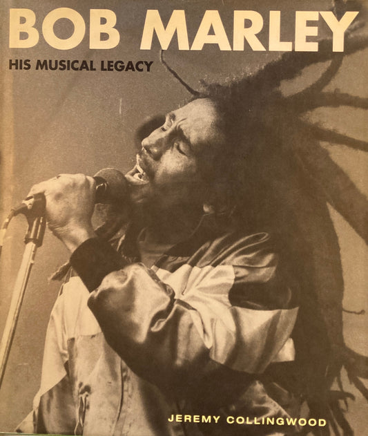 Bob Marley　His Musical Legacy
