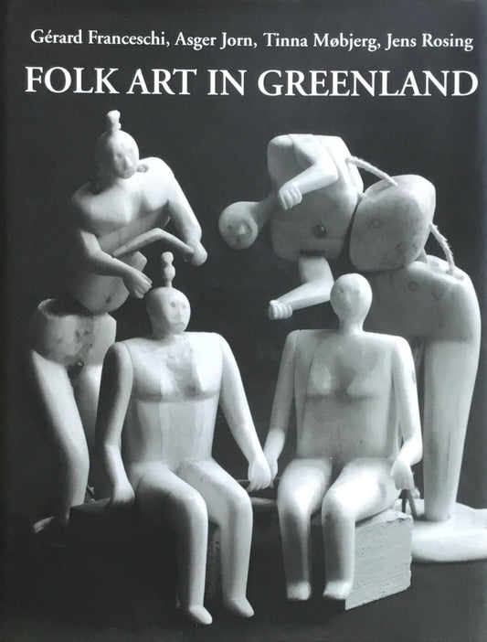 Folk Art in Greenland　Throughout a Thousand Years