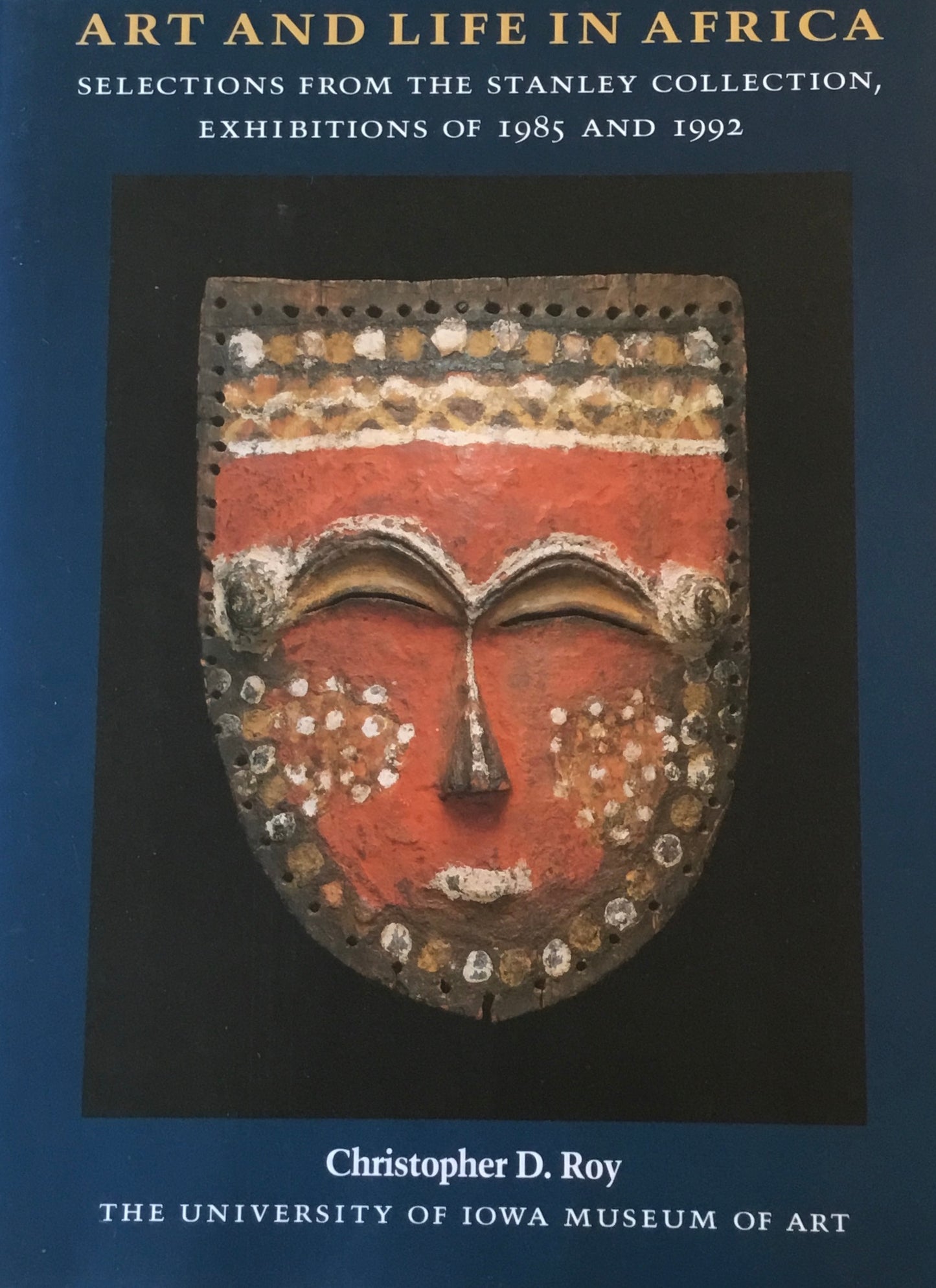 Art and Liff in Africa　Selections from the Stanley Collection, Exhibitions of 1985 and 1992