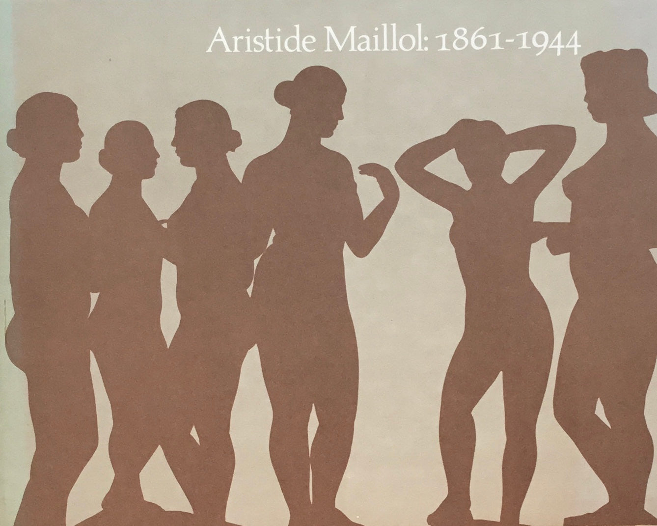 Aristide Maillol: 1861-1944　アリスティド・マイヨール