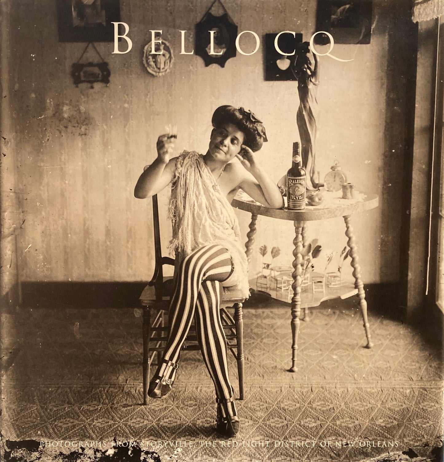 Bellocq　 Photographs from Storyville, the Red-Light District of New Orleans