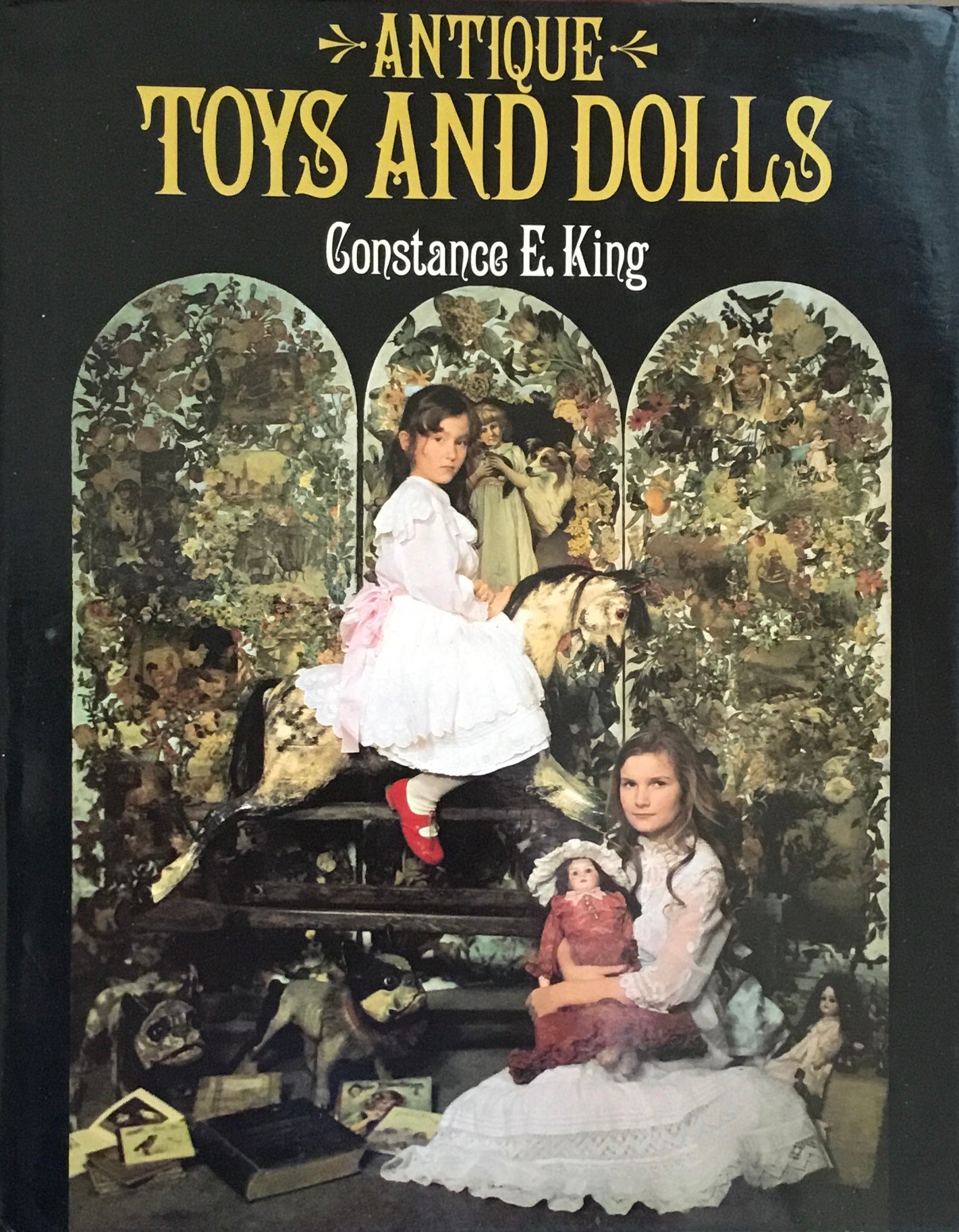 ANTIQUE TOYS AND DOLLS　Constance E.King