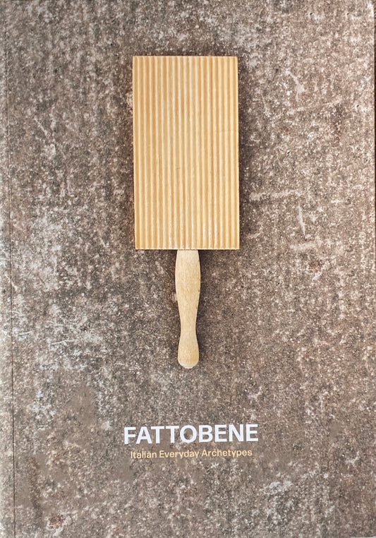 Fattobene　Italian everyday archetypes　Done well