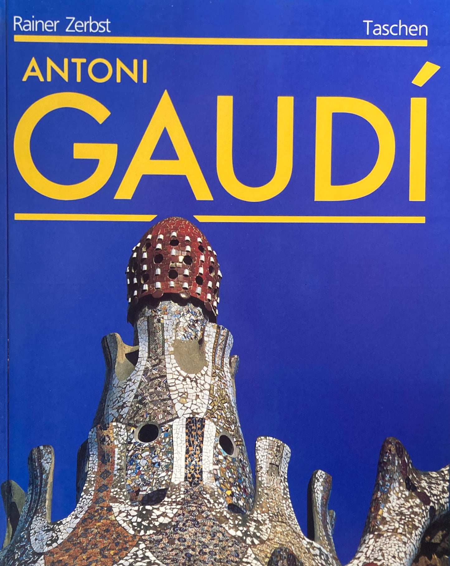 Antoni Gaudi　Rainer Zerbst　アントニ・ガウディ作品集