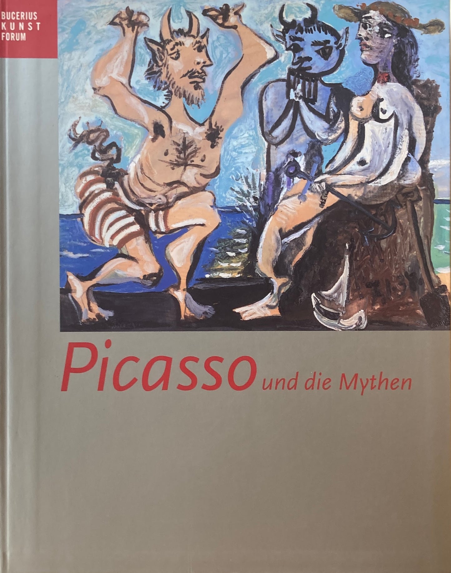 Picasso　und die Mythen