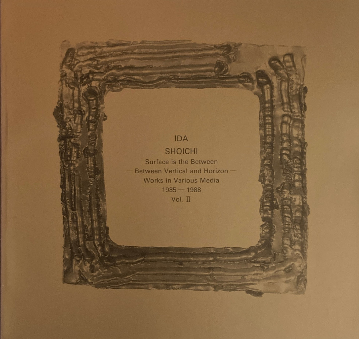 井田照一　Surface is the Between　Between Vertical and Horizon　Works in Various Media　1985-1988　Vol.Ⅱ