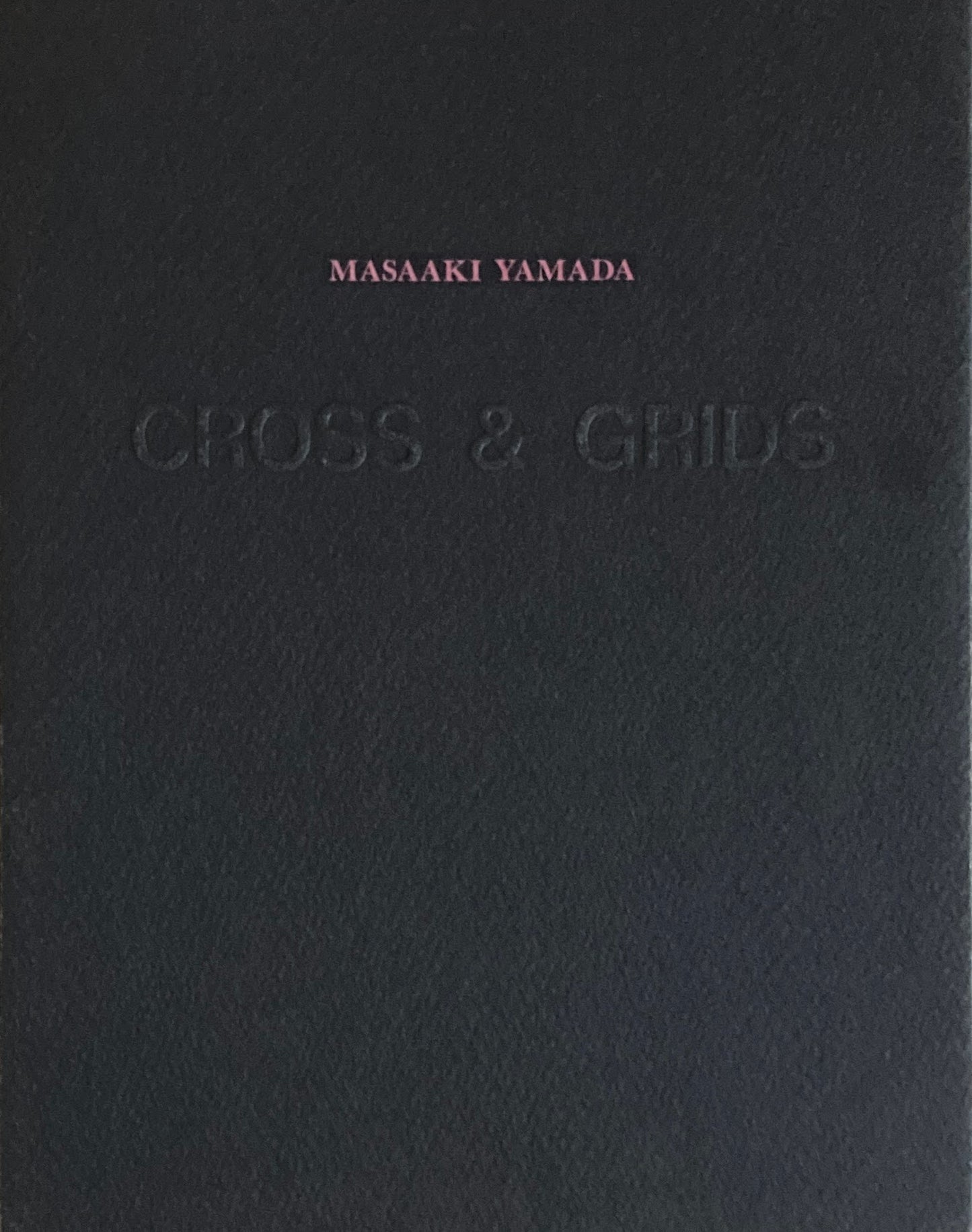 山田正亮　クロス＆グリッド　MASAKI YAMADA Cross & Grids　ギャラリー米津　