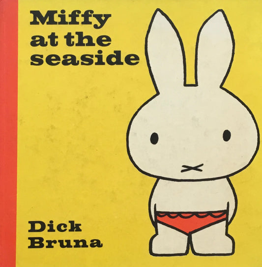 Miffy at the seaside　Dick Bruna