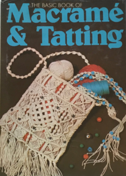 The Basic of Macrame & Tatting