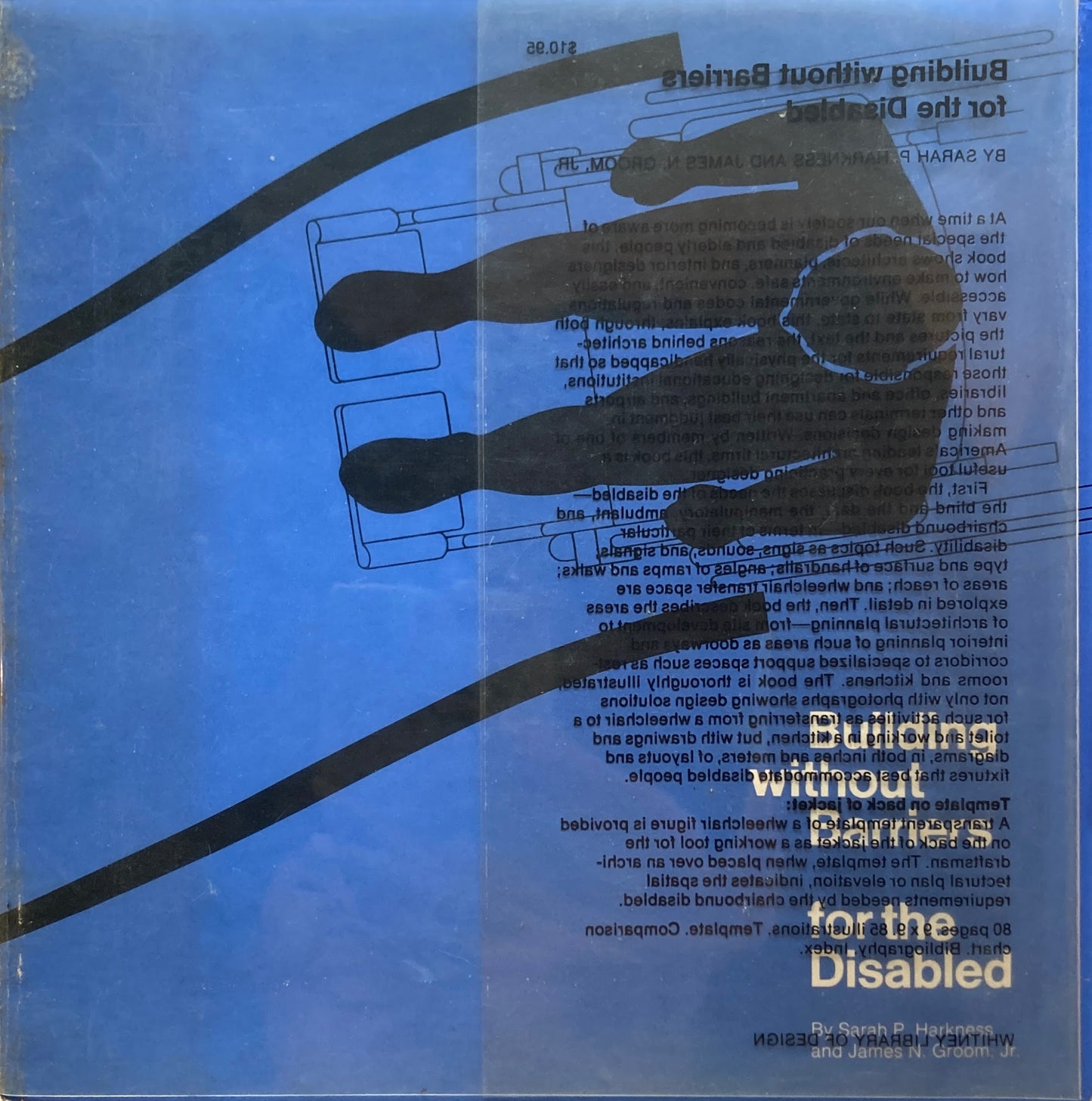 Building without Barriers for the Disabled　Sarah P. Harkness and James N. Groom, Jr.