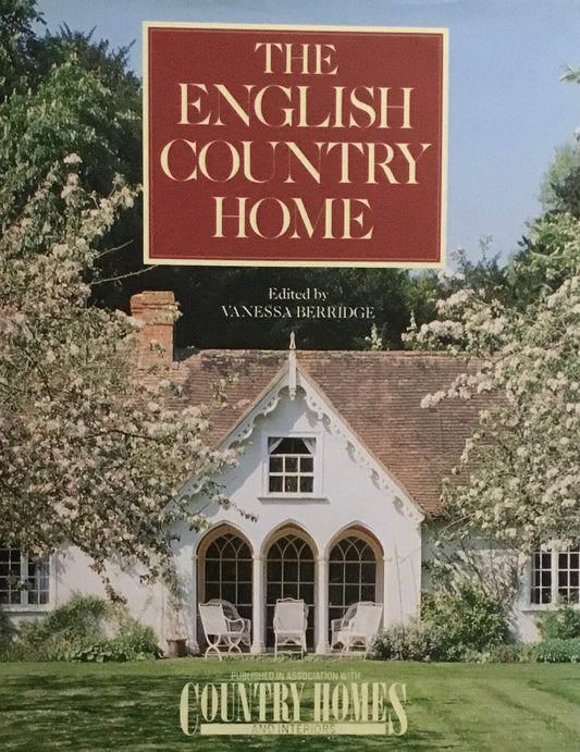 The English Country Home　Vanessa Berridge