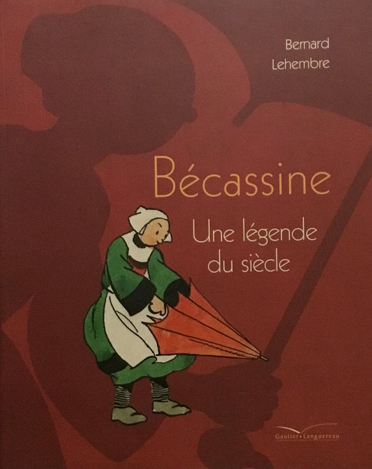 Becassine Une legende du siecle　Bernard Lehembre　ベカシーヌ