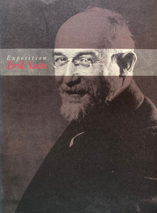 エリック・サティ展　　Exposition Erik Satie
