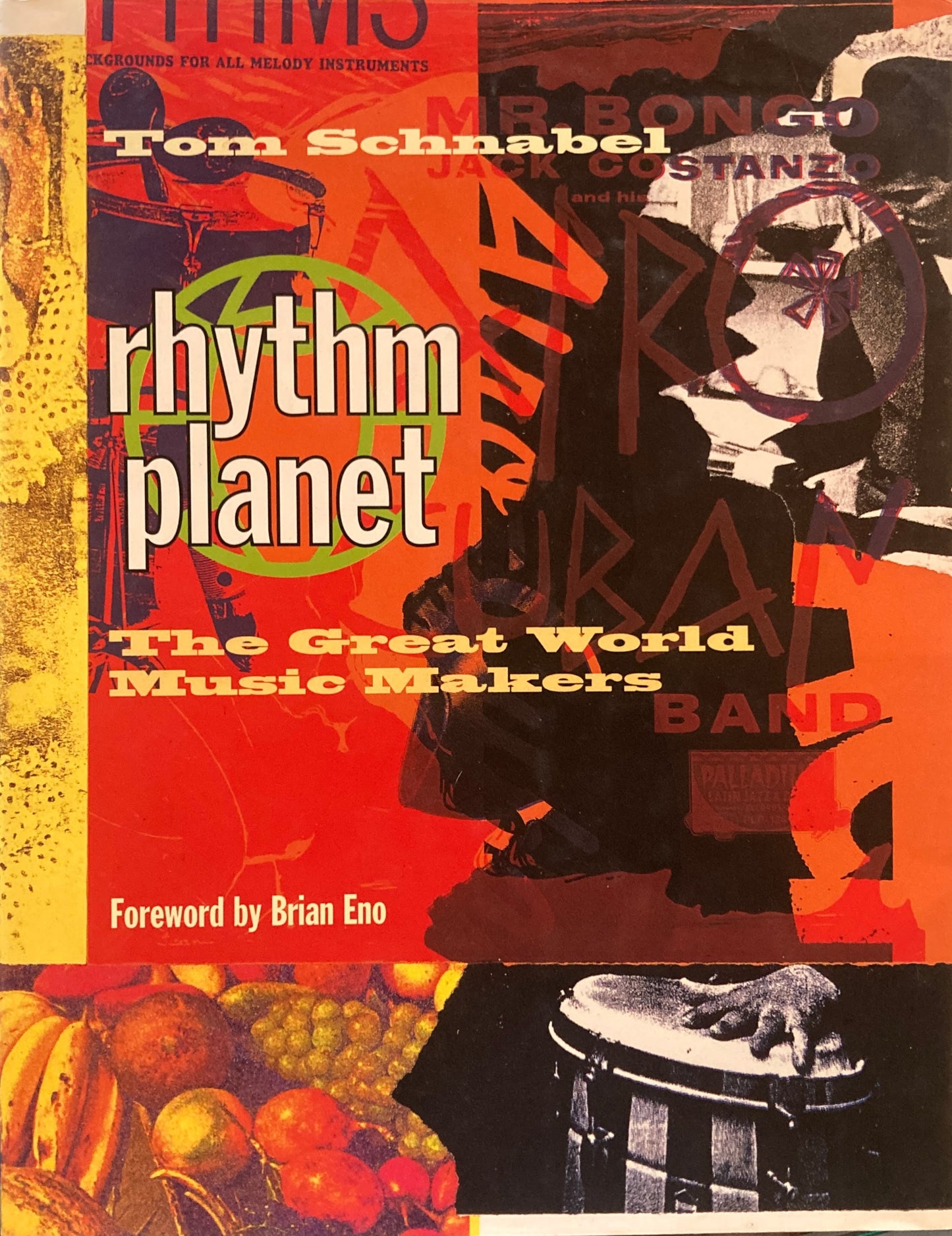 Rhythm Planet　The Great World Music Makers　Tom Schnabel