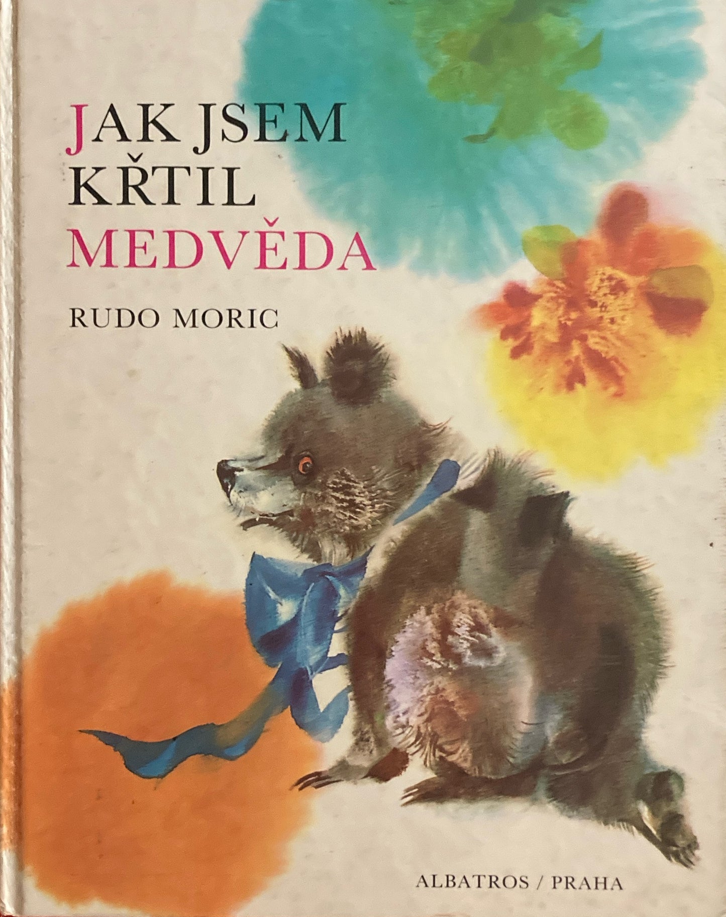 jak jsem křtil medvěda　Jiří Krásl　イジー・クラースル