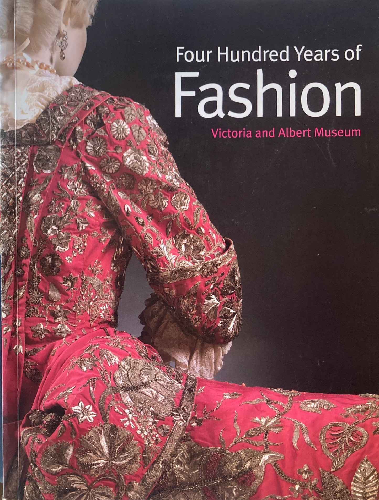 Four Hundred Years of Fashion　V&A