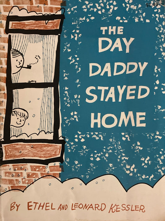 The Day Daddy Stayed Home　Kessler　エセル＆レオナルド・ケスラー