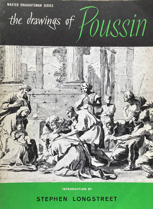 the drawings of Poussin　Stephen Longstreet　MASTER DRAUGHTSMAN SERIES