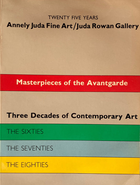 Masterpieces of the avantgarde　Annely Juda Fine Art/Juda Rowan Gallery　